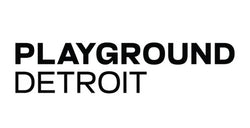 PLAYGROUND DETROIT
