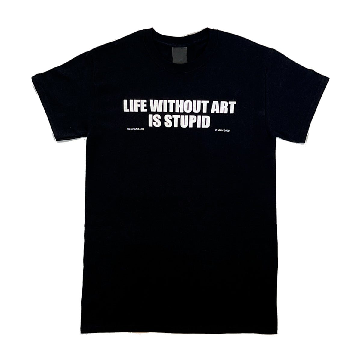 'Life Without Art is Stupid' T-Shirt