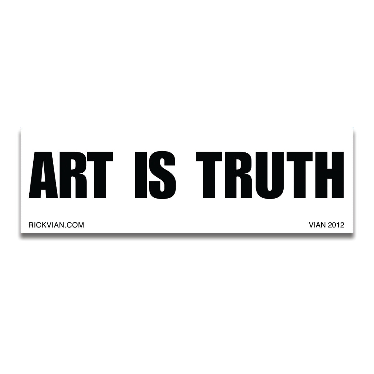 'Art is Truth' Sticker